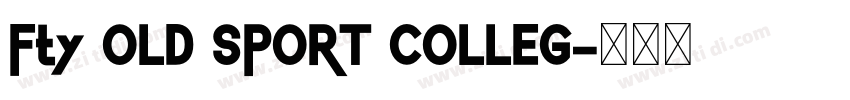 Fty OLD SPORT COLLEG字体转换